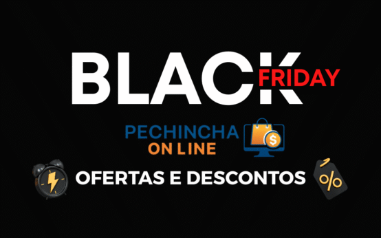 Black Friday 2025: Ofertas e Descontos com Pechincha Online