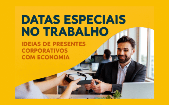 🏢 Datas Especiais no Trabalho: Ideias de Presentes Corporativos com Economia