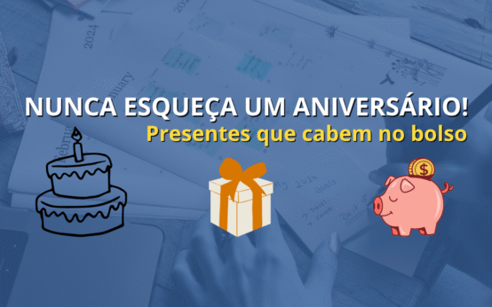 🎉 Guia Rápido: Como Lembrar de Todos os Aniversários sem Estourar o Orçamento Anual