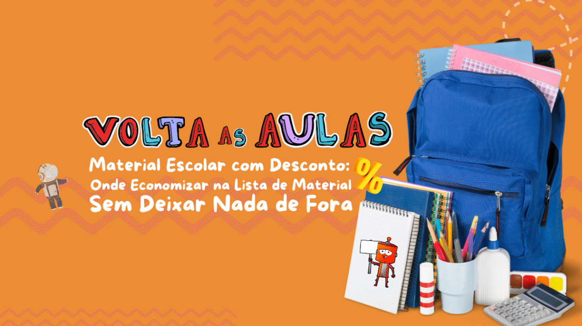 Material Escolar com Desconto: Onde Economizar na Lista de Material Sem Deixar Nada de Fora